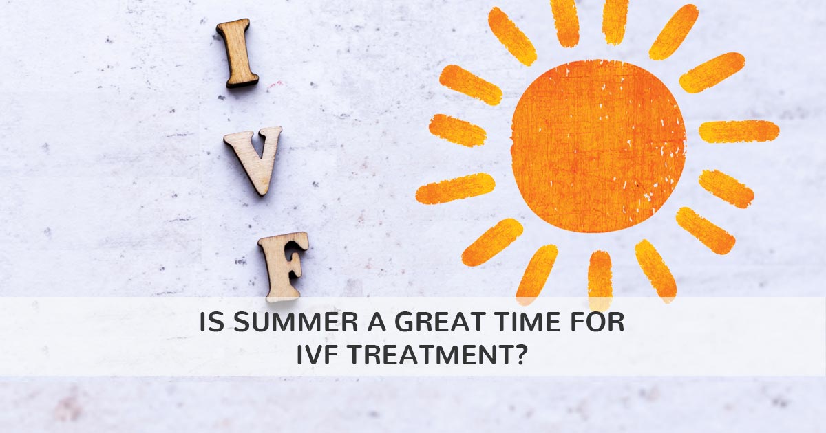 Summer IVF Treatment