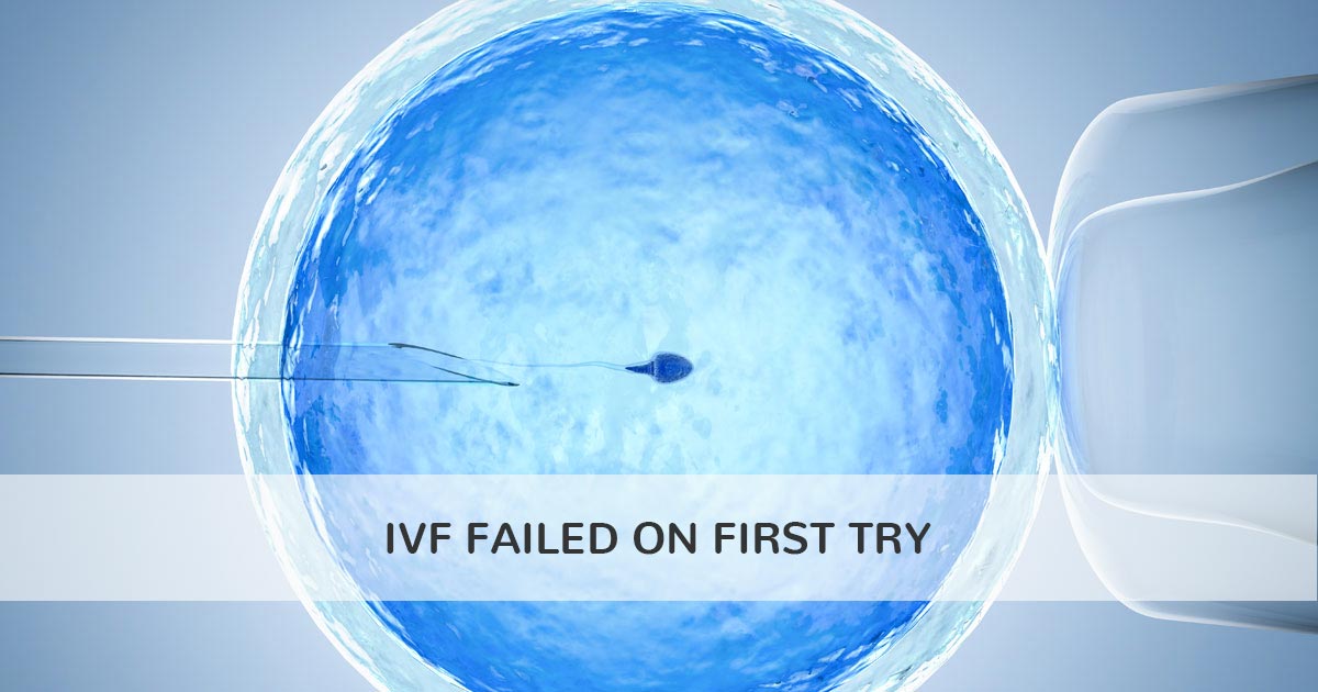 IVF Failed First Try