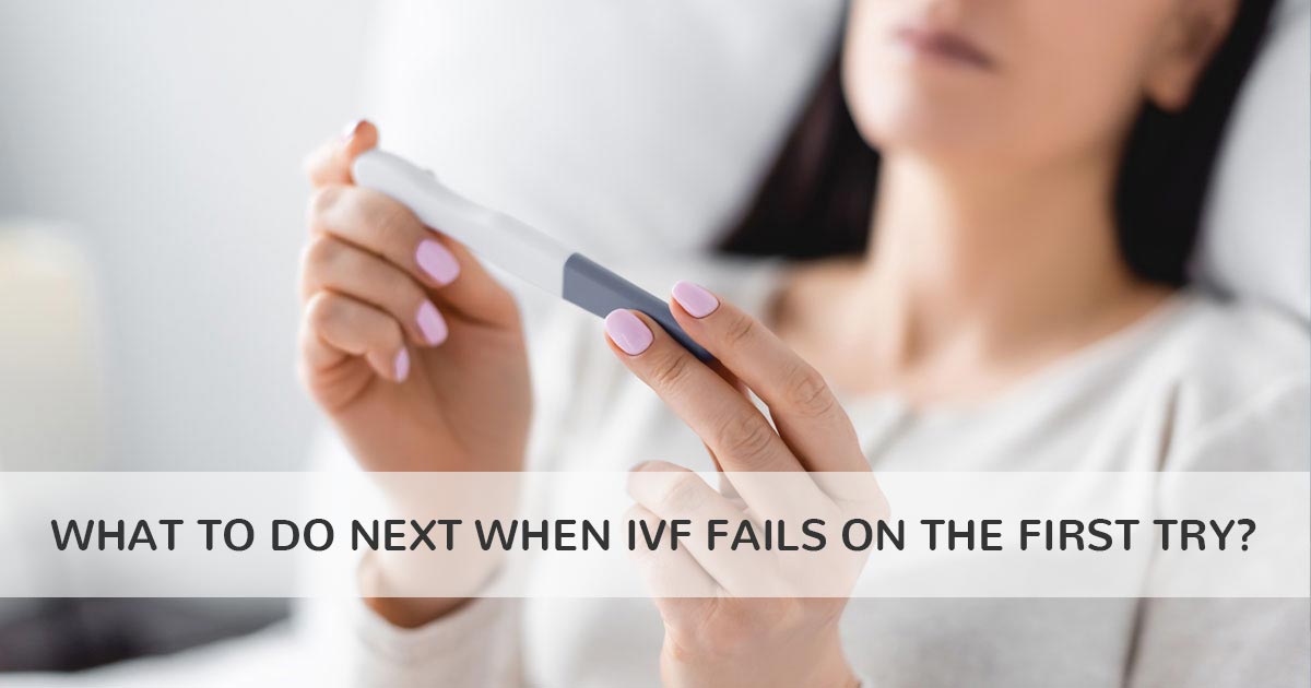 What to Do When IVF Fails